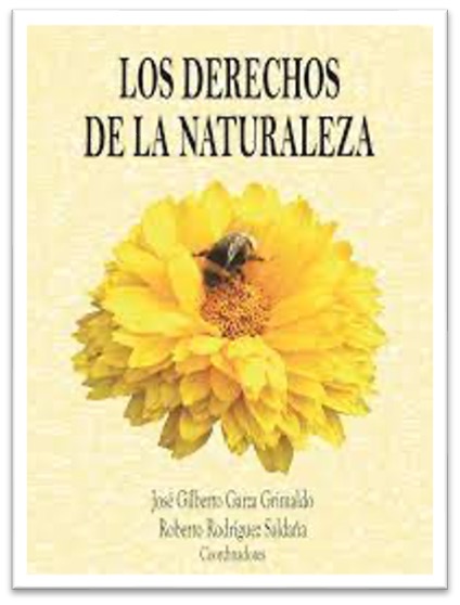 Los derechos de la naturaleza (Un mundo sin insectos) Coordinadors José Gilberto Garza Grimaldo y Roberto Rodríguez Saldaña